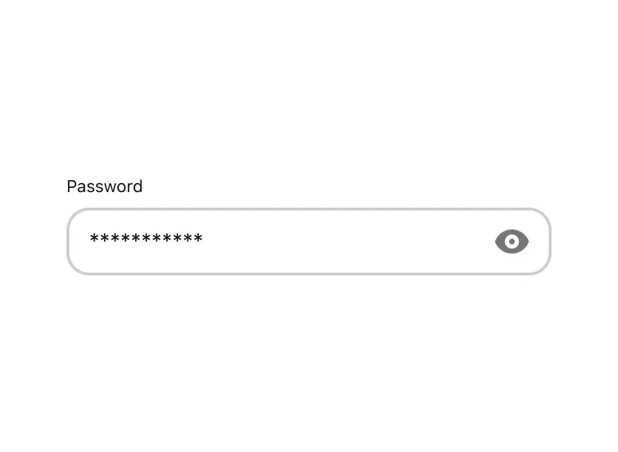 A password field with an eye icon that allows the user to show hidden text.