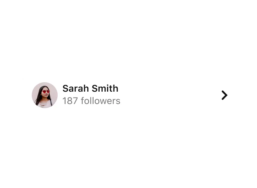 An ListAction item for the user Sarah Smith, inluding her follower count and a follow button.